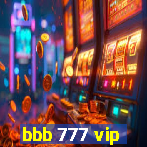 bbb 777 vip